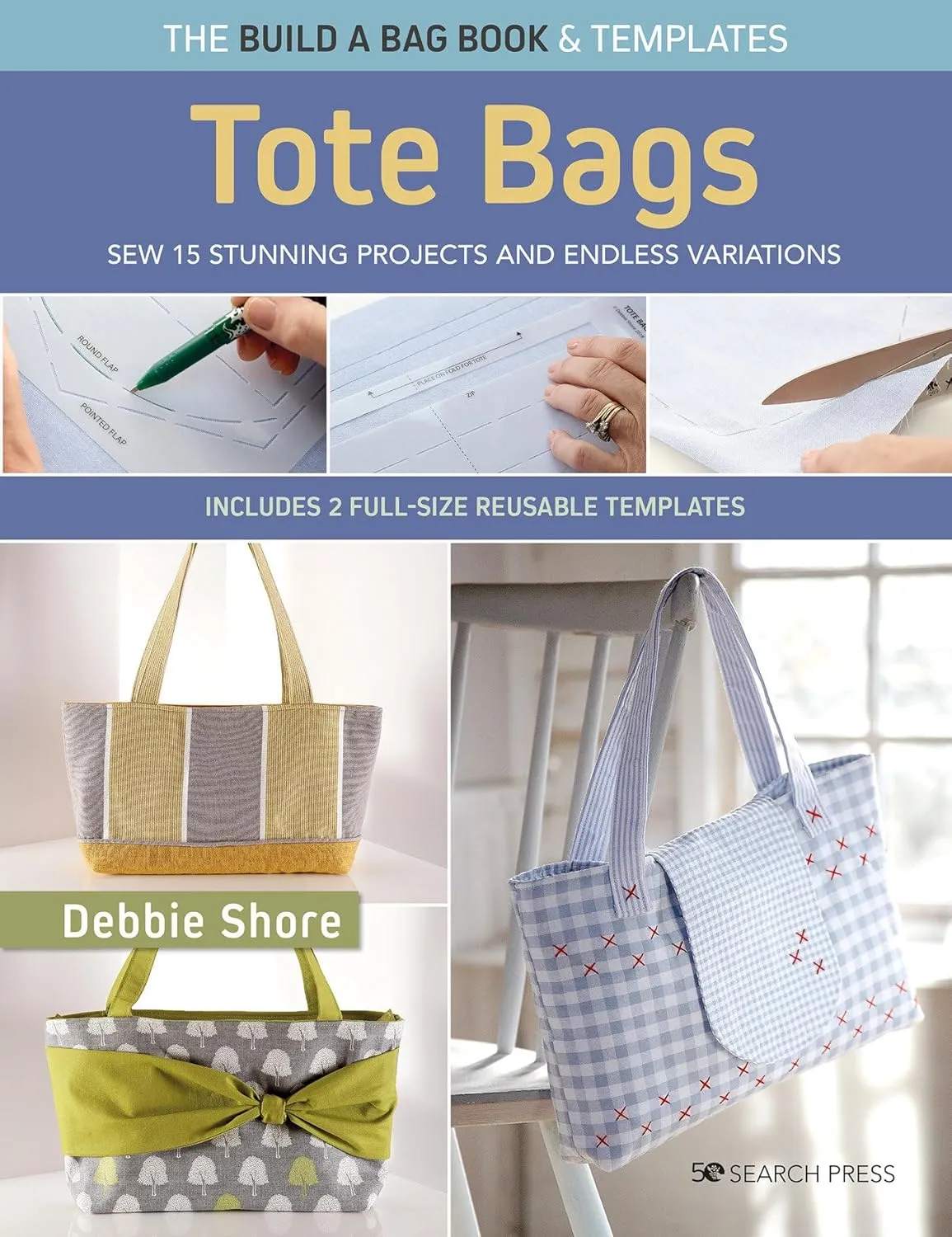 Build a Bag Book: Tote Bags (paperback edition): Sew 15 stunning projects and endless variations Paperback – October 11, 2022