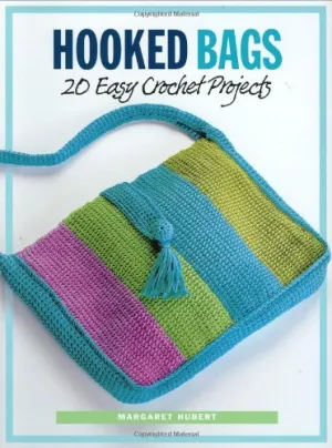 Hooked Bags: 20 Easy Crochet Projects Spiral-bound – January 1, 2006