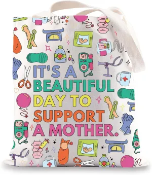 JNIAP Birth Doula Tote Bag Postpartum Doula Gifts It's A Beautiful Day To Support A Mother Midwives Gifts