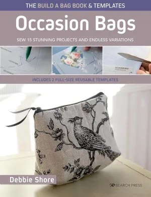 The Build a Bag Book: Occasion Bags (paperback edition): Sew 15 stunning projects and endless variations Paperback – December 26, 2023
